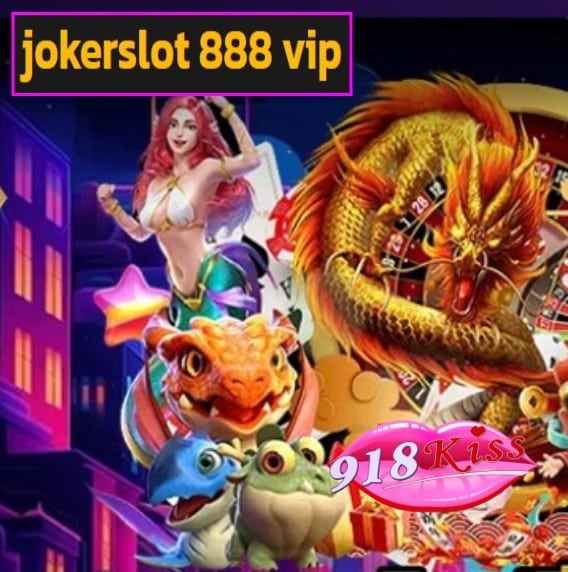 jokerslot 888 vip สมัคร
